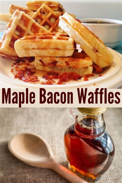 Maple Bacon Waffles Recipe Shaping Up To Be A Mom