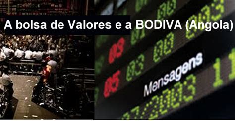 A Bolsa De Valores E A Bodiva Angola Edubanca