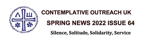 Spring Newsletter 2022 Issue 64 Contemplative Outreach UK