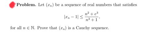 Solved Problem Let Xn Be A Sequence Of Real Numbers That Chegg