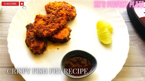 Crispy Fish Fry Recipe Simple Crispy Spicy Fish Fry Recipe By Kk S