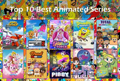 My Top 10 Best Animated Series by Fyims on DeviantArt