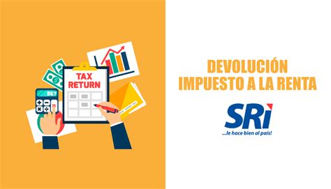 C Mo Solicitar La Devoluci N Del Impuesto A La Renta Sri