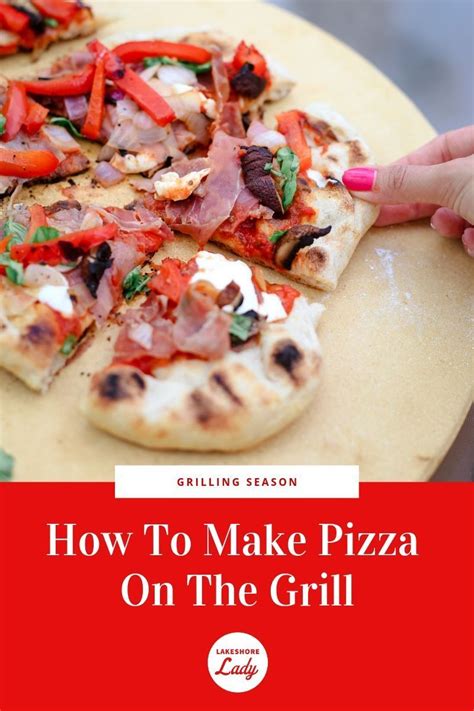 How To Cook Pizza On The Grill Recipe Grilled Pizza Cooking Pizza