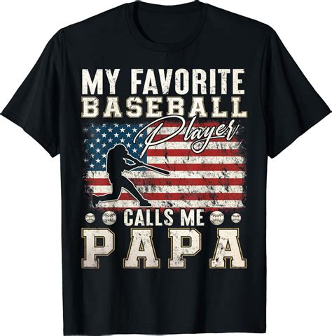 My Favorite Baseball Player Calls Me Papa American Flag T Shirt