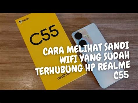 Cara Melihat Sandi Wifi Yang Sudah Terhubung Hp Realme C Youtube