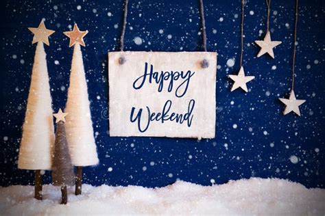 Christmas Tree Blue Background Snow Text Happy Weekend Snowflakes