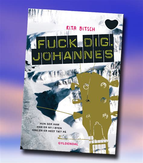 Fuck Dig Johannes Af Rita Bitsch Kultur For Unge