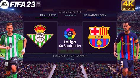 Betis Vs Barcelona Laliga Fifa Next Gen Ps Series X K Youtube