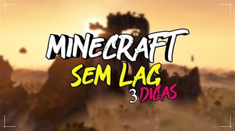 Como Tirar O Lag Do Minecraft 3 Dicas Simples YouTube