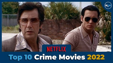 Top 10 Best Crime Movies On Netflix November 2022 Youtube