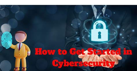 How To Get Started In Cybersecurity A Comprehensive Guide Nowstart AI