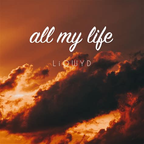 All My Life Single By Liqwyd Spotify