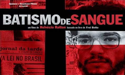 Cinema Em Foco Batismo De Sangue Séries Em Foco Opinião é Tudo