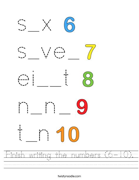 Finish Writing The Numbers 6 10 Worksheet Twisty Noodle