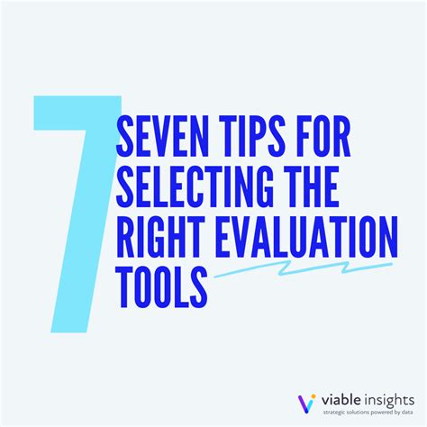 Selecting The Right Evaluation Tools A Guide For Success Viable Insights