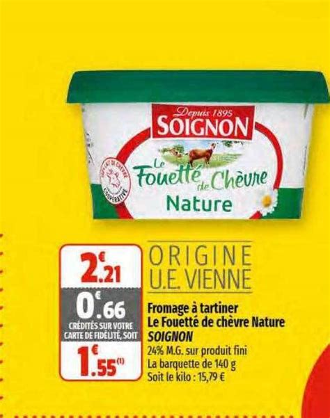 Promo Fromage Tartiner Le Fouett De Ch Vre Nature Soignon Chez