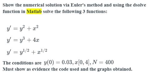 Solved Show The Numerical Solution Via Eulers Method And Using The