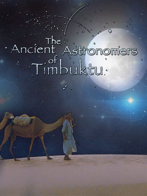 The Ancient Astronomers Of Timbuktu Watch Movies TV Shows