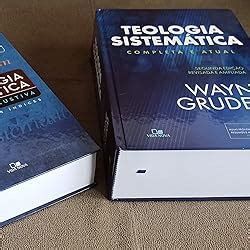 Teologia Sistem Tica Grudem Ed Revisada E Ampliada Amazon Br