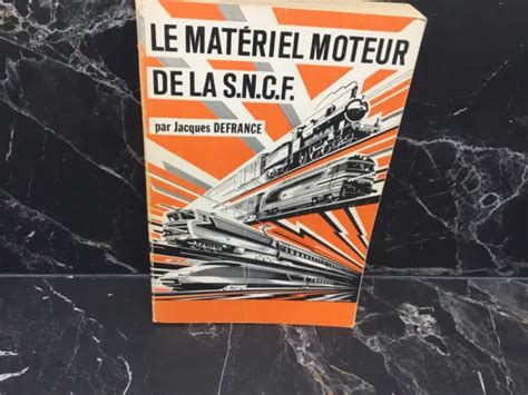 LE MATÉRIEL MOTEUR De La Sncf 4 Édition 1976 La Vie Du Rail EUR