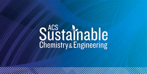 Acs Sustainable Chemistry Engineering Vol No Acs Publications