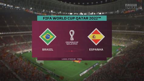 Fifa 23 Copa Do Mundo Qatar 2022 Final Brasil X Espanha 4k Youtube