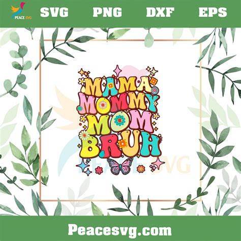 Mama Mommy Mom Bruh Svg Cutting Files Peacesvg