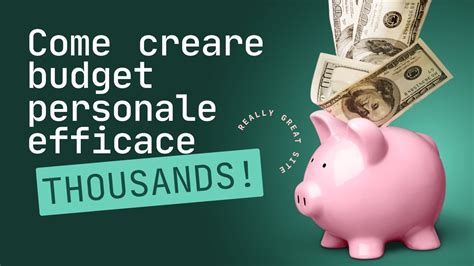 Come Creare Un Budget Personale Efficace Tutto Quello Che Non Ti