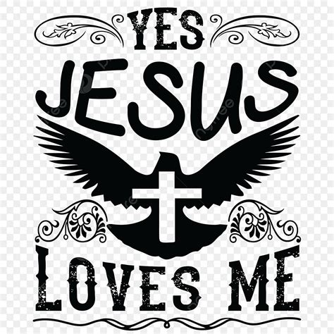 Love Me Vector Hd Images Yes Jesus Loves Me Tshirt Bibleverse Tshirt