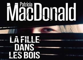 La Fille Dans Les Bois Par Patricia Macdonald Litt Rature Fran Aise