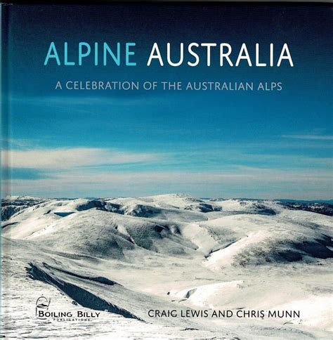 Alpine Australia A Celebration of the Australian Alps - A.B.C. Maps