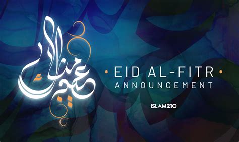 Eid Al Fitr 1444 2023 Announcement Islam21c