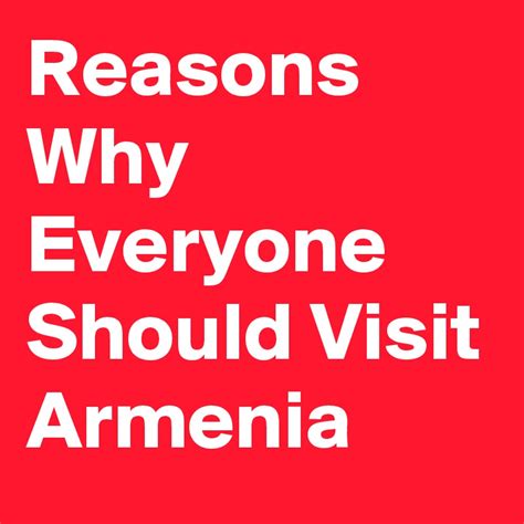 Reasons Why Everyone Should Visit Armenia - Post by admrsl on Boldomatic