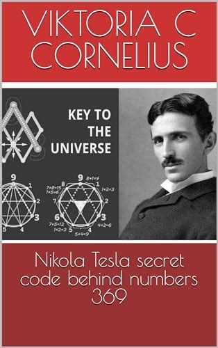 Nikola Tesla Secret Code Behind Numbers By Viktoria C Cornelius