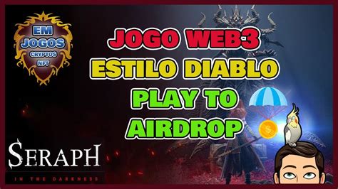 Jogo Arpg Web Gr Tis Play To Airdrop Estilo Diablo Seraph Youtube