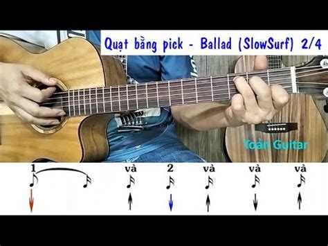 Hướng dẫn quạt Ballad 2 4 Slow Surf 2 4 Chơi guitar bằng pick gảy