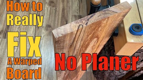 How To Really Fix A Warped Wood Board NO PLANER YouTube