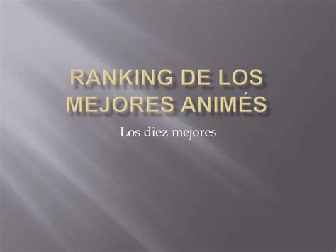 Pdf Ranking De Los Mejores Anim S Pptx Horacio German Garcia