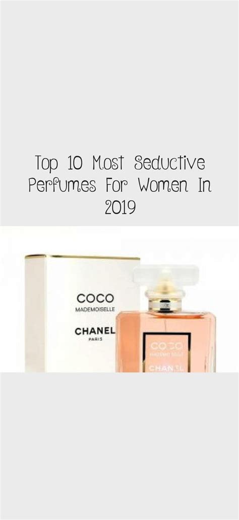 Top 10 Most Seductive Perfumes For Women In 2019 Perfume Dchouzzcom