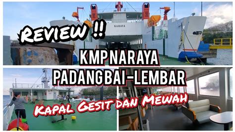 Review Kapal Kmp Naraya Rute Padang Bai Lembar Kapal Keren