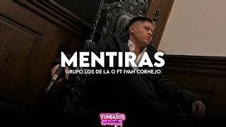 Mentiras Grupo Los De La O Ft Ivan Cornejo Acordes Chordify