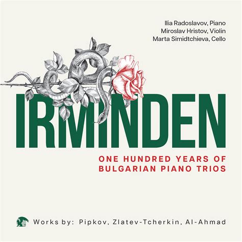 IRMINDEN. One Hundred Years of Bulgarian Piano Trios (Radoslavov