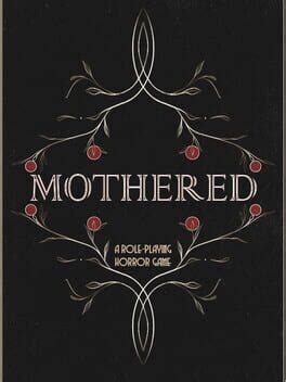 Mothered