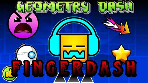 Geometry Dash Fingerdash Youtube