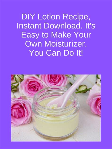 Diy Lotion Recipe Instant Download Its Easy To Make Etsy