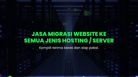 Jasa Migrasi Website Ke Shared Atau Cloud Hosting Atau Ke Vps