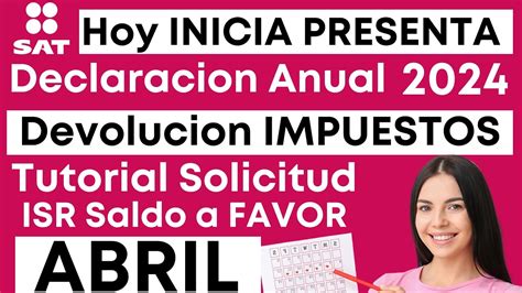 Declaraci N Anual Sat Paso A Pasotutorial Devolucion De Impuestos