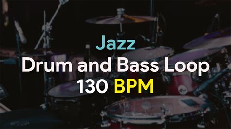 Jazz Drum And Bass Loop 130 BPM YouTube