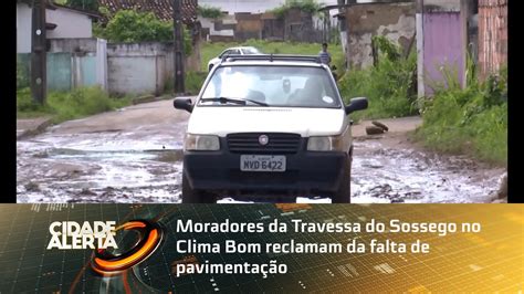 Rua Da Lama Moradores Da Travessa Do Sossego No Clima Bom Reclamam Da